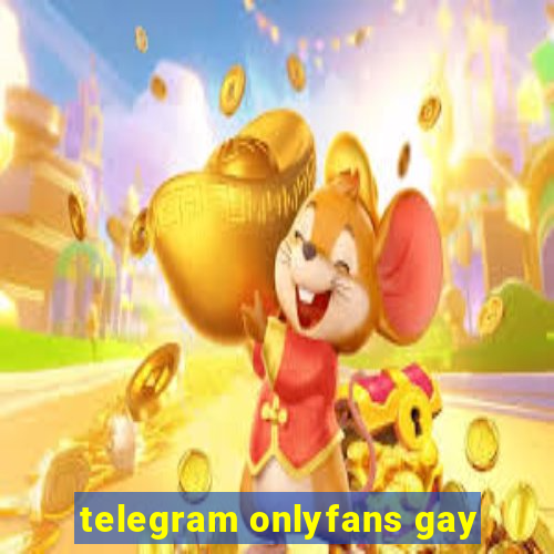 telegram onlyfans gay